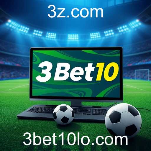 O Crescimento do Mercado de Apostas Online com 3Bet10